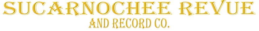 Sucarnochee Revue & Record Company